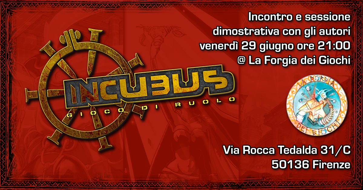 Incubus: Gioco di Ruolo @ La Forgia dei Giochi